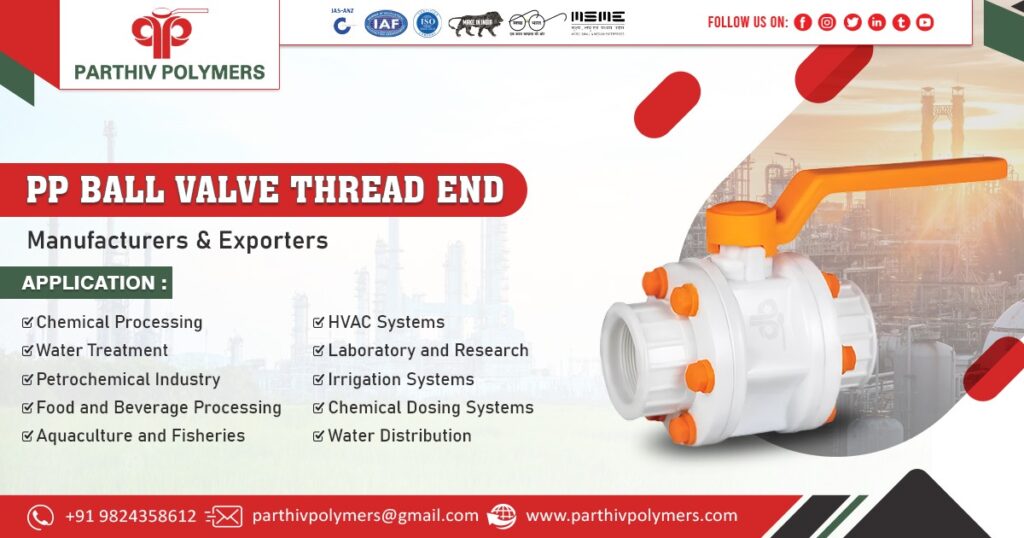 Supplier in PP Ball Valve Thread End in Ahmedabad