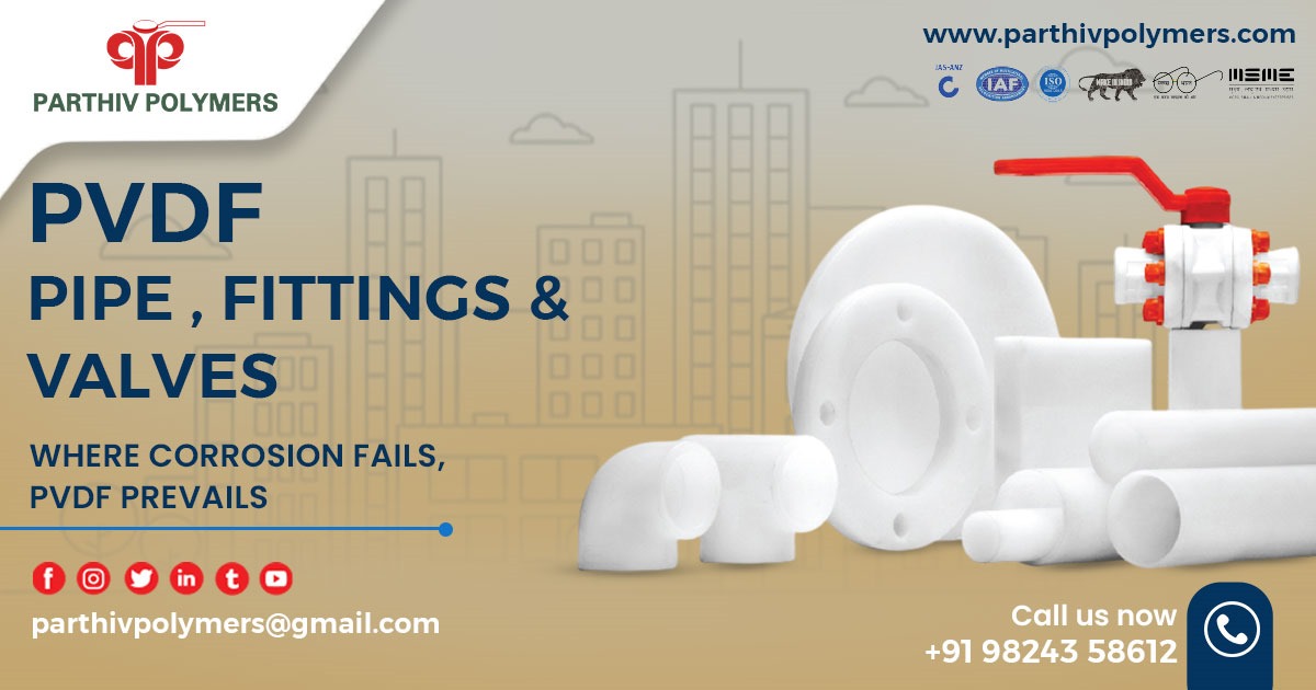 Supplier of PVDF Pipe, Fittings and Valves in Gujarat