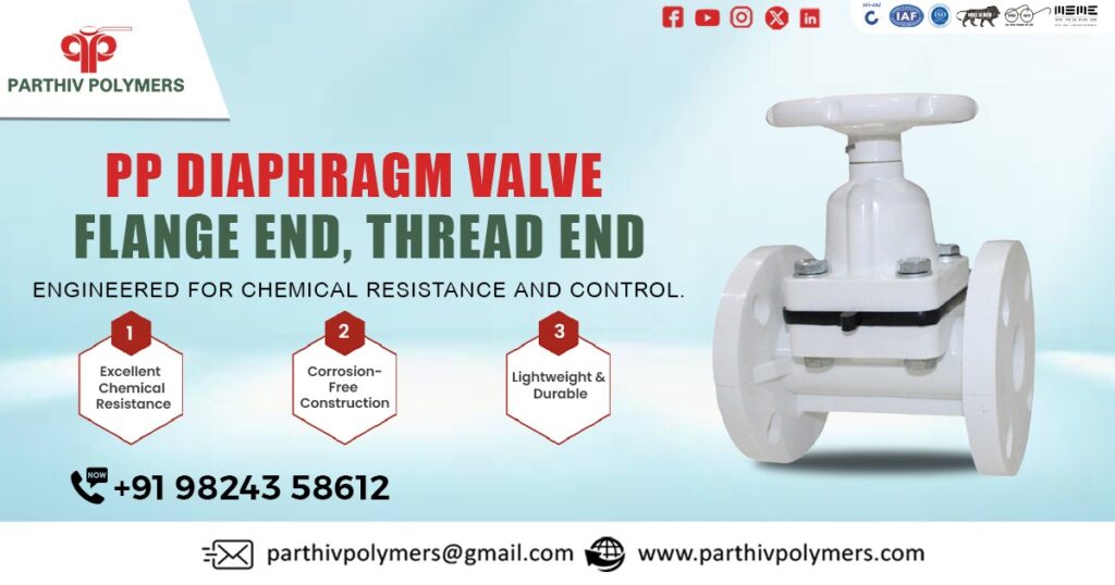 Durable PP Diaphragm Valve, Flange and Thread End Manufacturer